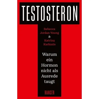 Testosteron - Jordan-Young, Rebecca