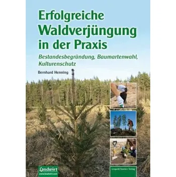 Příroda Erfolgreiche Waldverjüngung - Henning, Bernhard