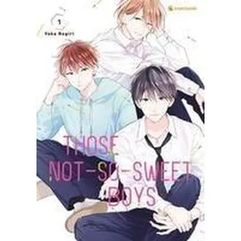Komiks pro dospělé Those Not-So-Sweet Boys - Band 1 - Nogiri, Yoko
