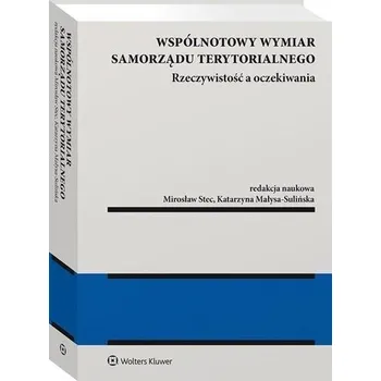 Wspólnotowy wymiar samorządu terytorialnego - Katarzyna Małysa-Ptak
