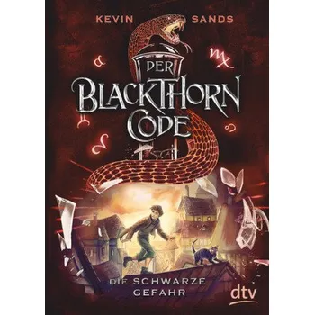 Der Blackthorn-Code - Die schwarze Gefahr - Sands, Kevin [DE] (2018, Brožovaná, dtv Verlagsgesellschaft)
