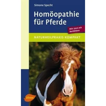 Homöopathie für Pferde - Specht, Simone