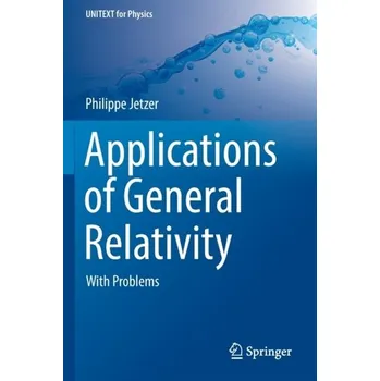 Applications of General Relativity - Jetzer, Philippe