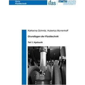 Grundlagen der Fluidtechnik - Schmitz, Katharina