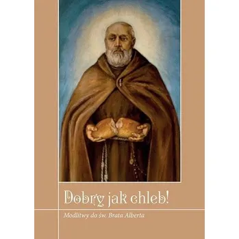 Dobry jak chleb! - Zimończyk Krzysztof