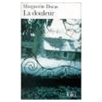 La douleur - Duras, Marguerite