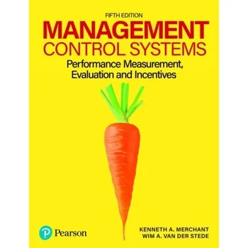 Management Control Systems - Merchant, Kenneth; Van der Stede, Wim