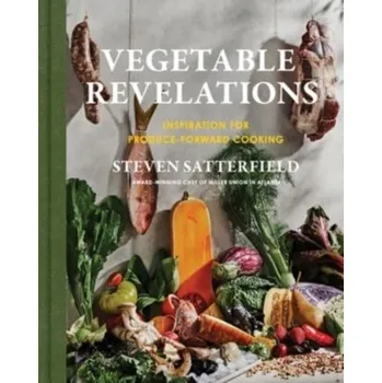Populárně naučná literatura pro dospělé Vegetable Revelations - Satterfield, Steven