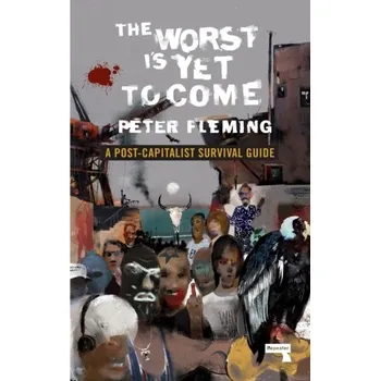 The Worst Is Yet To Come - Fleming, Peter