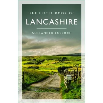 Kniha The Little Book of Lancashire - Tulloch, Alexander