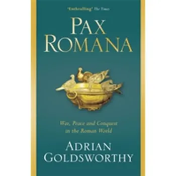 Populárně naučná literatura pro dospělé Pax Romana - Goldsworthy Adrian