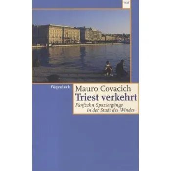 Literární biografie Triest verkehrt - Covacich, Mauro