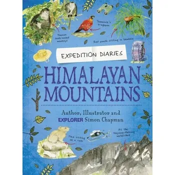 Cestování Expedition Diaries: Himalayan Mountains - Chapman, Simon [EN] (2022, Taschenbuch, Hachette Children's Group)