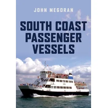 Cestování South Coast Passenger Vessels - Megoran, John