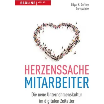 Herzenssache Mitarbeiter - Edgar K. Geffroy