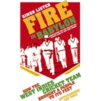 Fire in Babylon - Lister, Simon