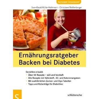 Ernährungsratgeber Backen bei Diabetes - Müller-Nothmann, Sven-David