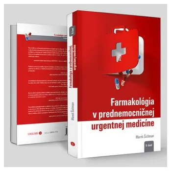 Farmakológia v prednemocničnej urgentnej medicíne - Šichman, Marek