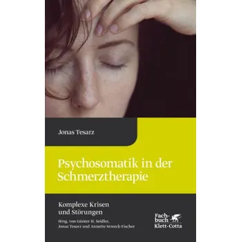 Psychosomatik in der Schmerztherapie - Tesarz, Jonas