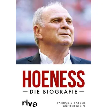 Populárně naučná literatura pro dospělé Hoeneß - Strasser, Patrick [DE] (2019, Vázaná, riva Verlag)