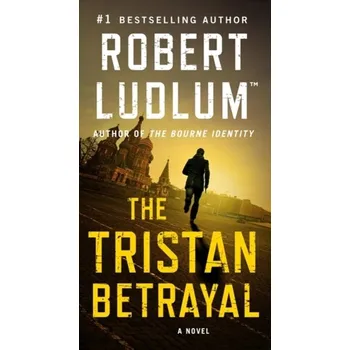 Umění TRISTAN BETRAYAL - Robert Ludlum [EN] (2018, Brožovaná, Macmillan USA)