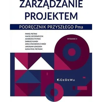 Zarządzanie projektem. Podręcznik przyszłego Pma - Mitręga Maciej