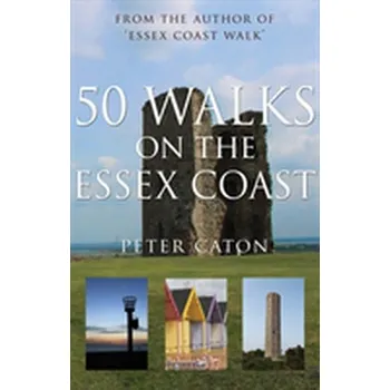 Cestování 50 Walks on the Essex Coast - Caton, Peter