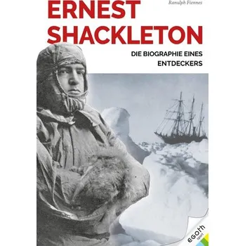 Ernest Shackleton - Fiennes, Ranulph