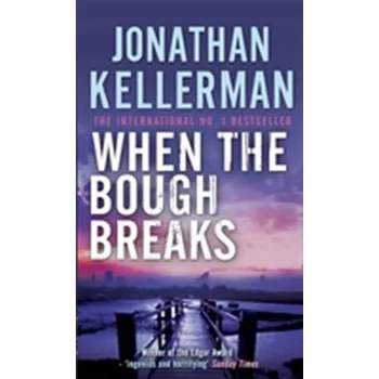 When the Bough Breaks (Alex Delaware series, Book 1) - Jonathan Kellerman