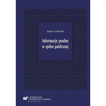Informacje poufne w spółce publicznej - Anna Lichosik