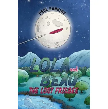První čtění Lola and Beau - The Lost Frisbee - Rankine, Paul