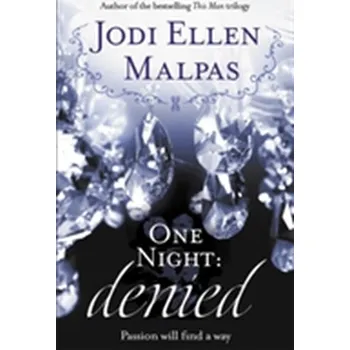 One Night: Denied - Malpas Jodi