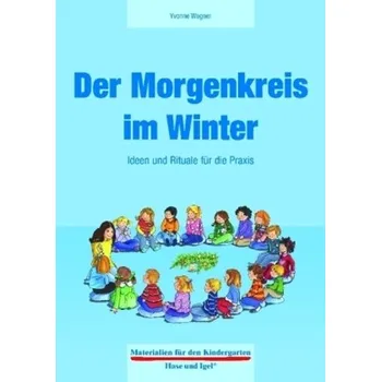 Předškolní výuka Der Morgenkreis im Winter - Wagner, Yvonne