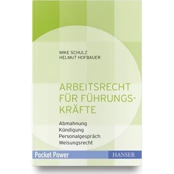 Arbeitsrecht für Führungskräfte - Hofbauer, Helmut