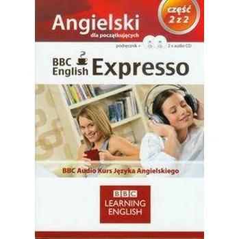 DVD film BBC ENGLISH EXPRESSO DLA POCZĄTKUJĄCYCH CZĘŚĆ 2 (PŁYTA CD)