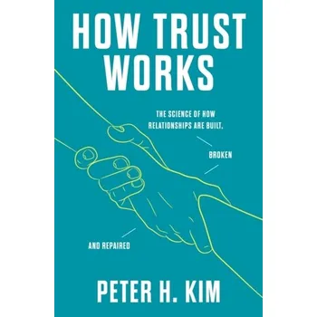 Umění How Trust Works - Peter Kim
