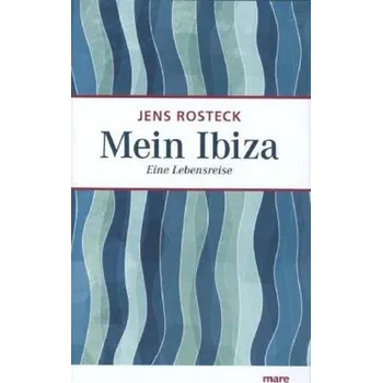 Literární cestopis Mein Ibiza - Rosteck, Jens