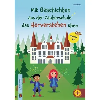 Mit Geschichten aus der Zauberschule das Hörverstehen üben - Michel, Janine