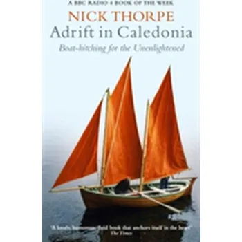 Cestování Adrift In Caledonia - Nick Thorpe