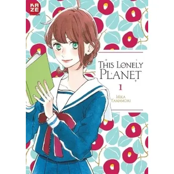 This Lonely Planet. Bd.1 - Yamamori, Mika