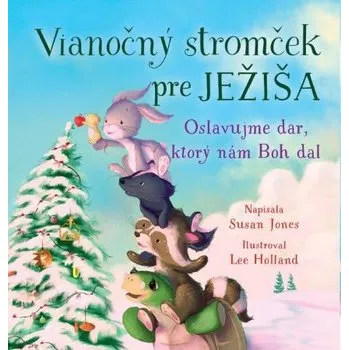 Pohádka Vianočný stromček pre Ježiša - Jones, Susan