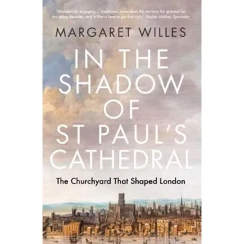 In The Shadow of St. Paul's Cathedral - Willes, Margaret [EN] (2023, Taschenbuch, Yale University Press)