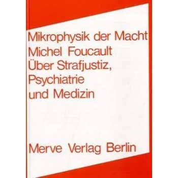 Mikrophysik der Macht - Michel Foucault
