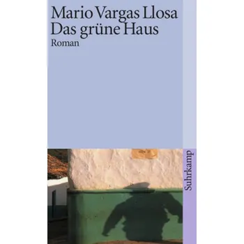 Das grüne Haus - Mario Vargas Llosa