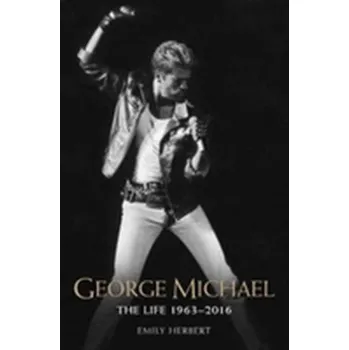 Literární biografie George Michael - Herbert Emily