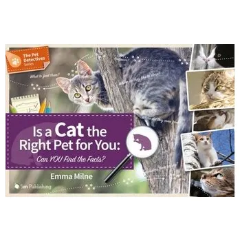 Příroda Is a Cat the Right Pet for You - Milne, Emma