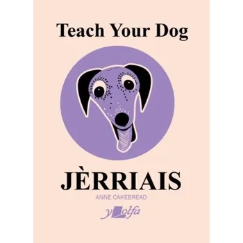 Teach Your Dog Jerriais - Cakebread, Anne