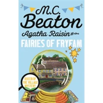 Agatha Raisin and the Fairies of Fryfam - M. C. Beaton [EN] (2015, Taschenbuch, Little, Brown Book Group)
