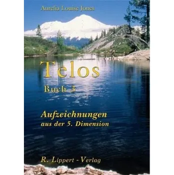 Telos. Bd.3 - Jones, Aurelia L.