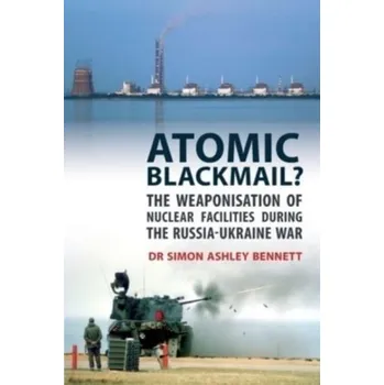 Atomic Blackmail - Davids, Keith; Button, Chris; Bennett, Dr. Simon J.